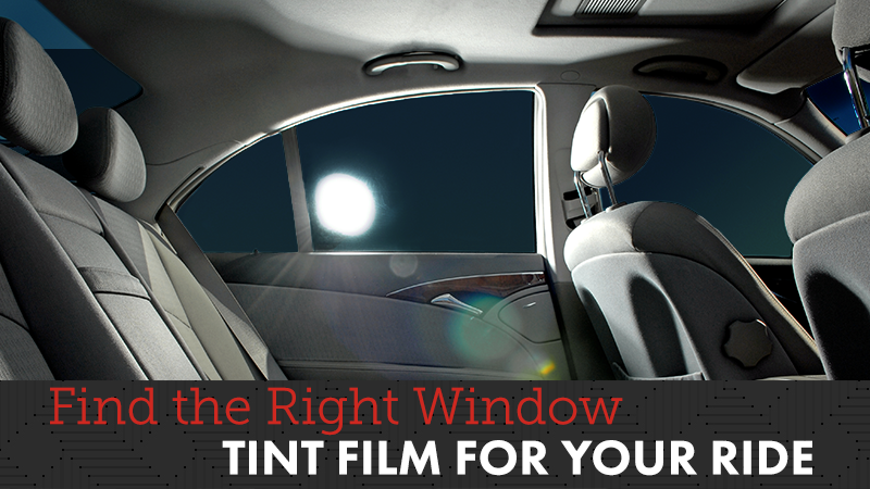 Find the Right Window Tint Film For Your Ride